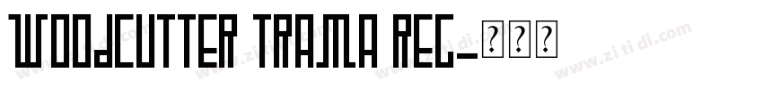 Woodcutter Trama Reg字体转换